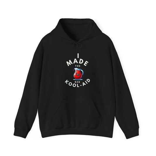 I Made the Kool-Aid Unisex Heavy Blend™ Hooded Sweatshirt