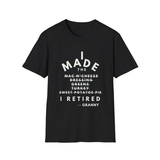 I Retired Unisex Softstyle T-Shirt